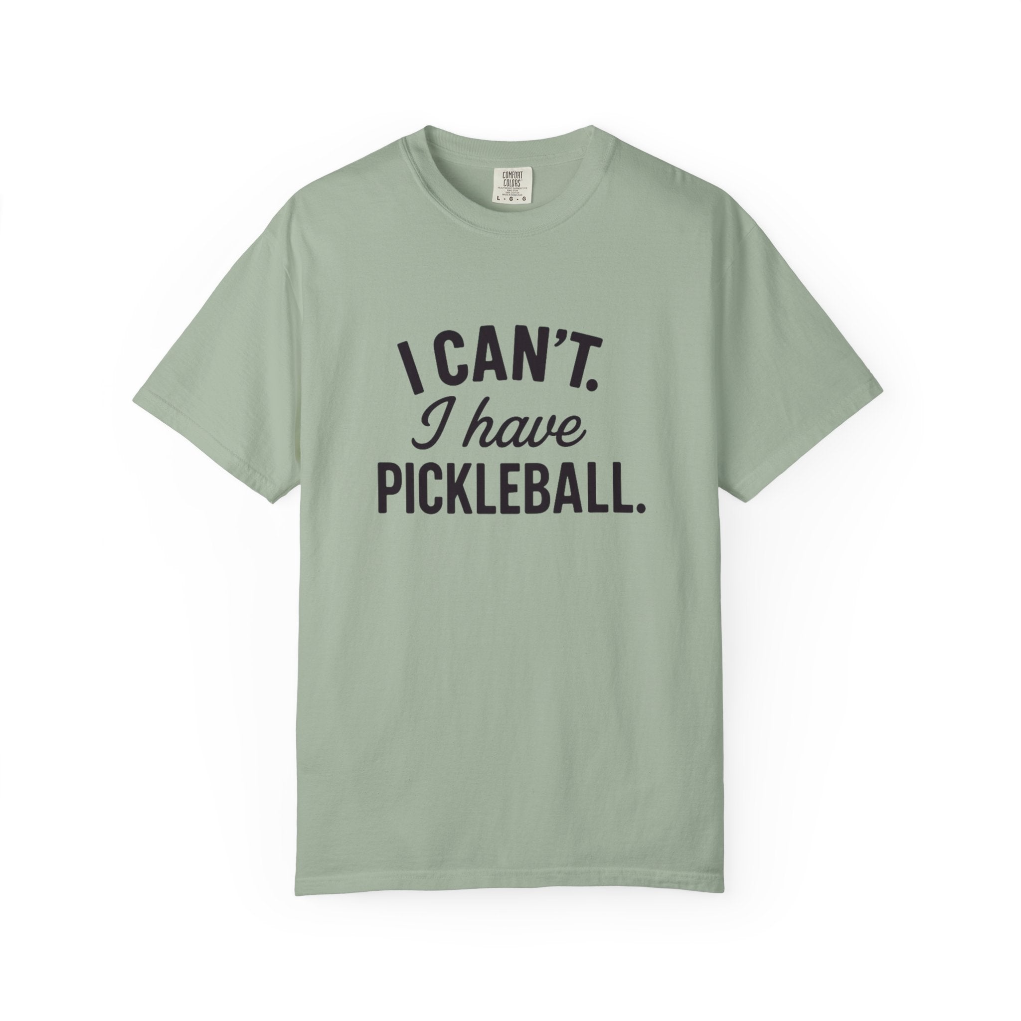 I Can't. I Have Pickleball T-shirt | Pickleball Tee, Sports Shirt