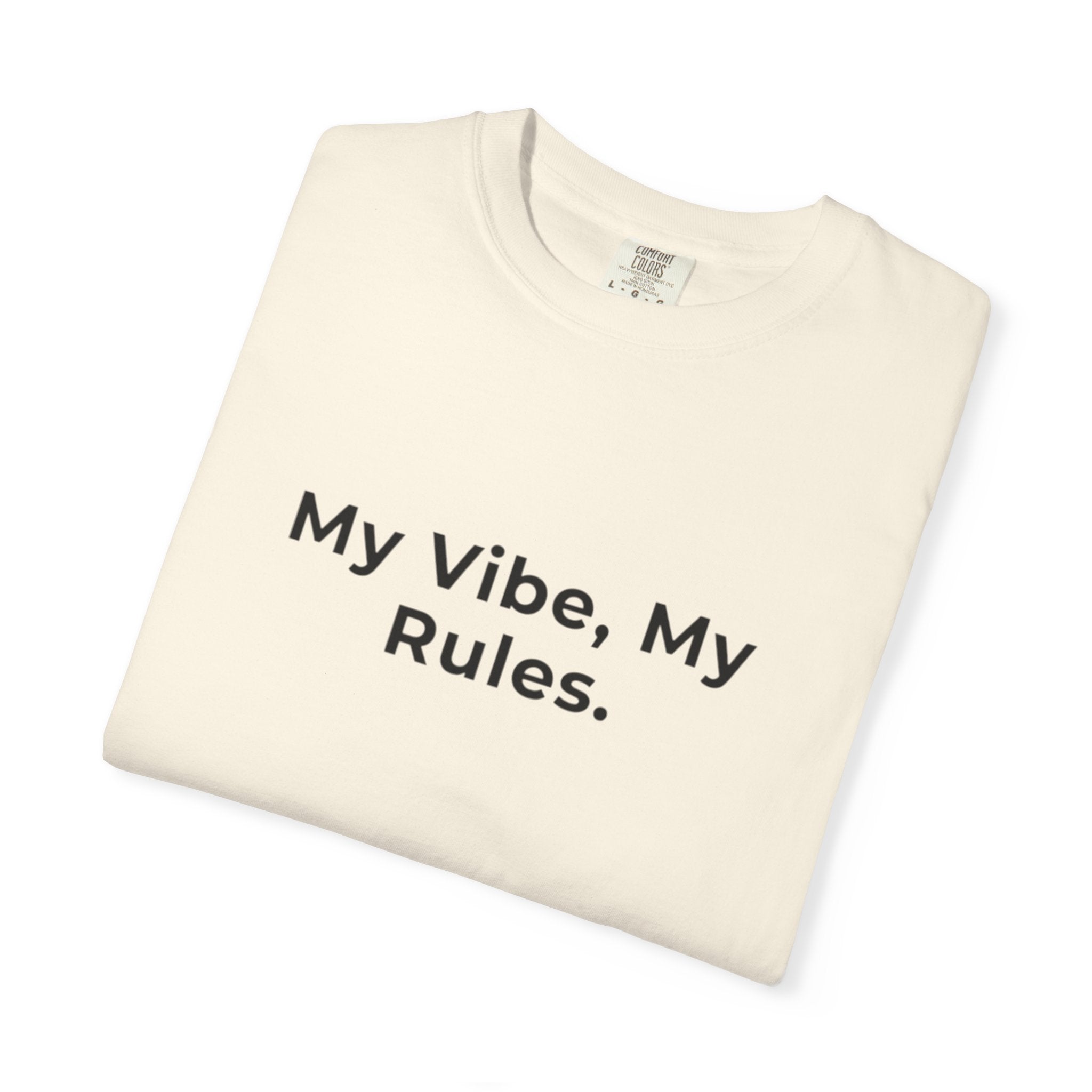 My Vibe, My Rules T-shirt | Statement Phrase Tee