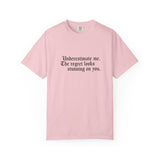 Underestimate Regret Quote T-Shirt | Typographic Graphic Tee