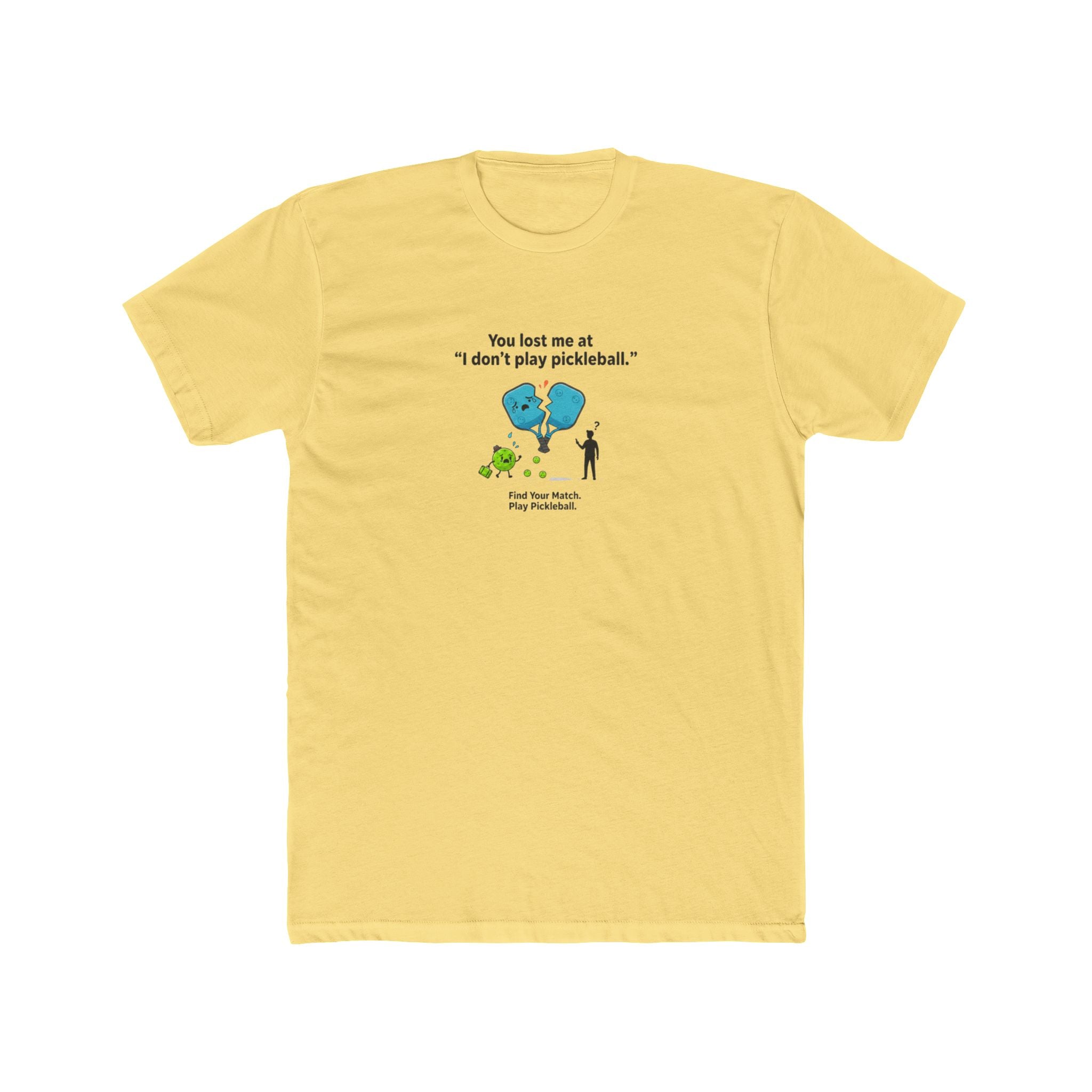 I Don't Play Pickleball T-Shirt | Funny Pickleball Graphic Tee