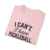 I Can't. I Have Pickleball T-shirt | Pickleball Tee, Sports Shirt
