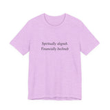 Spiritually aligned financially declined T-Shirt | Funny Spiritual Quote Tee