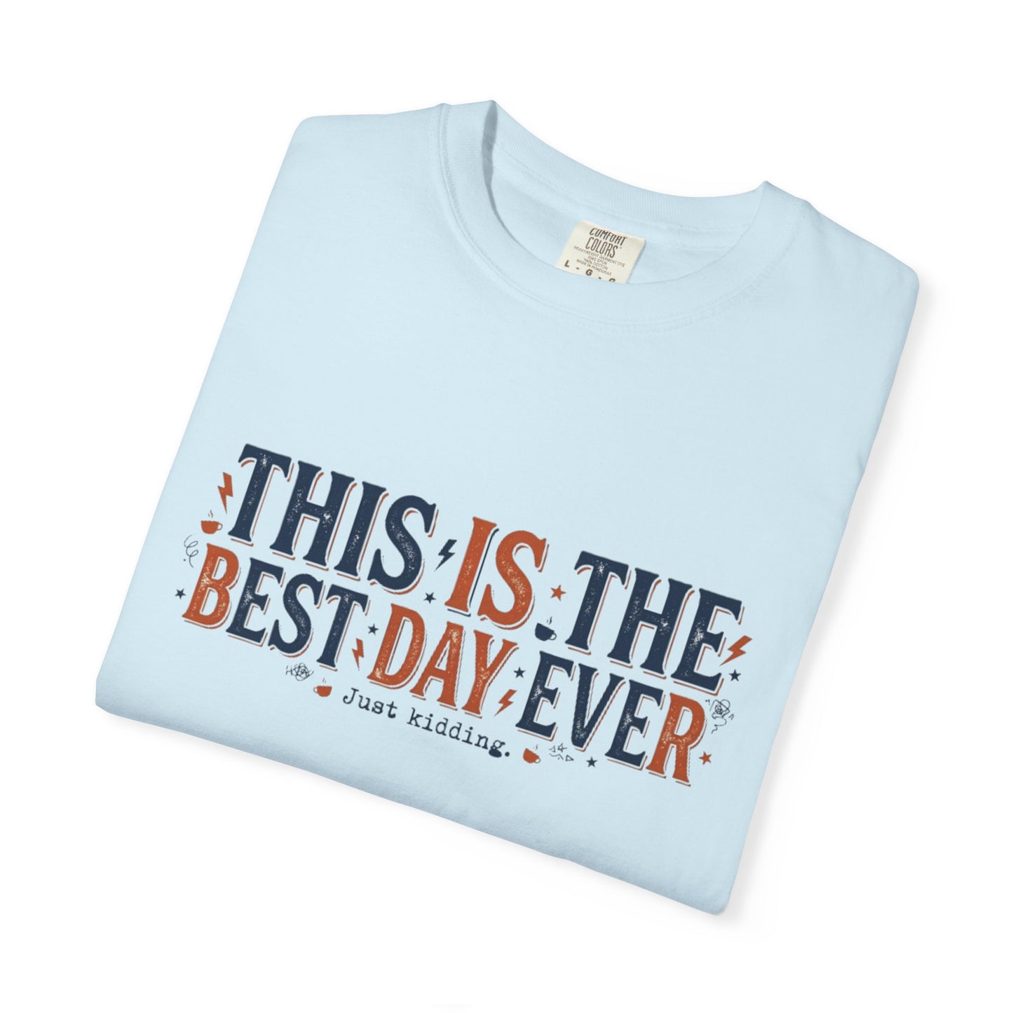 This Is The Best Day Ever shirt | Retro floral typography tee