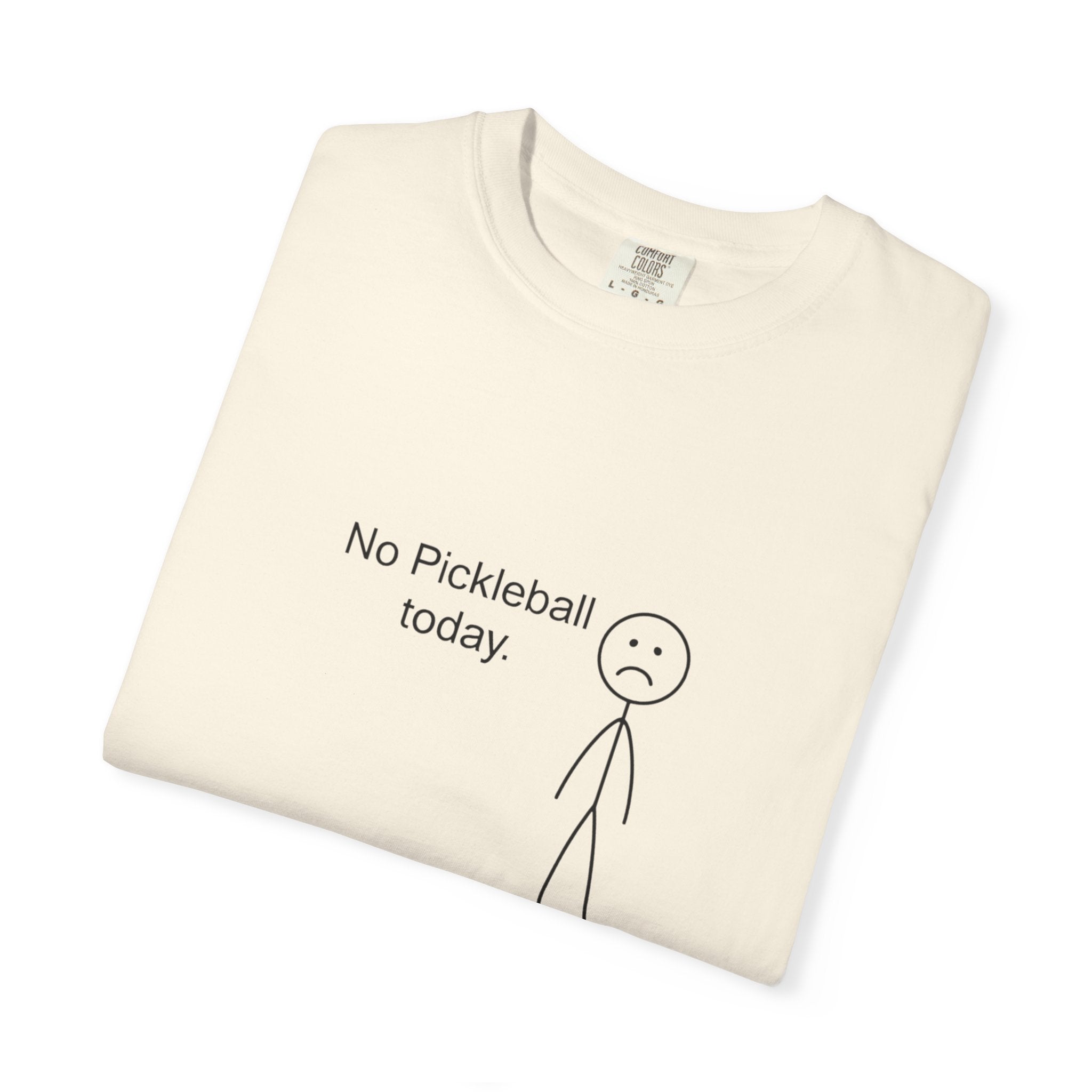 No Pickleball Today T-shirt | Stick Figure Funny Pickleball Shirt