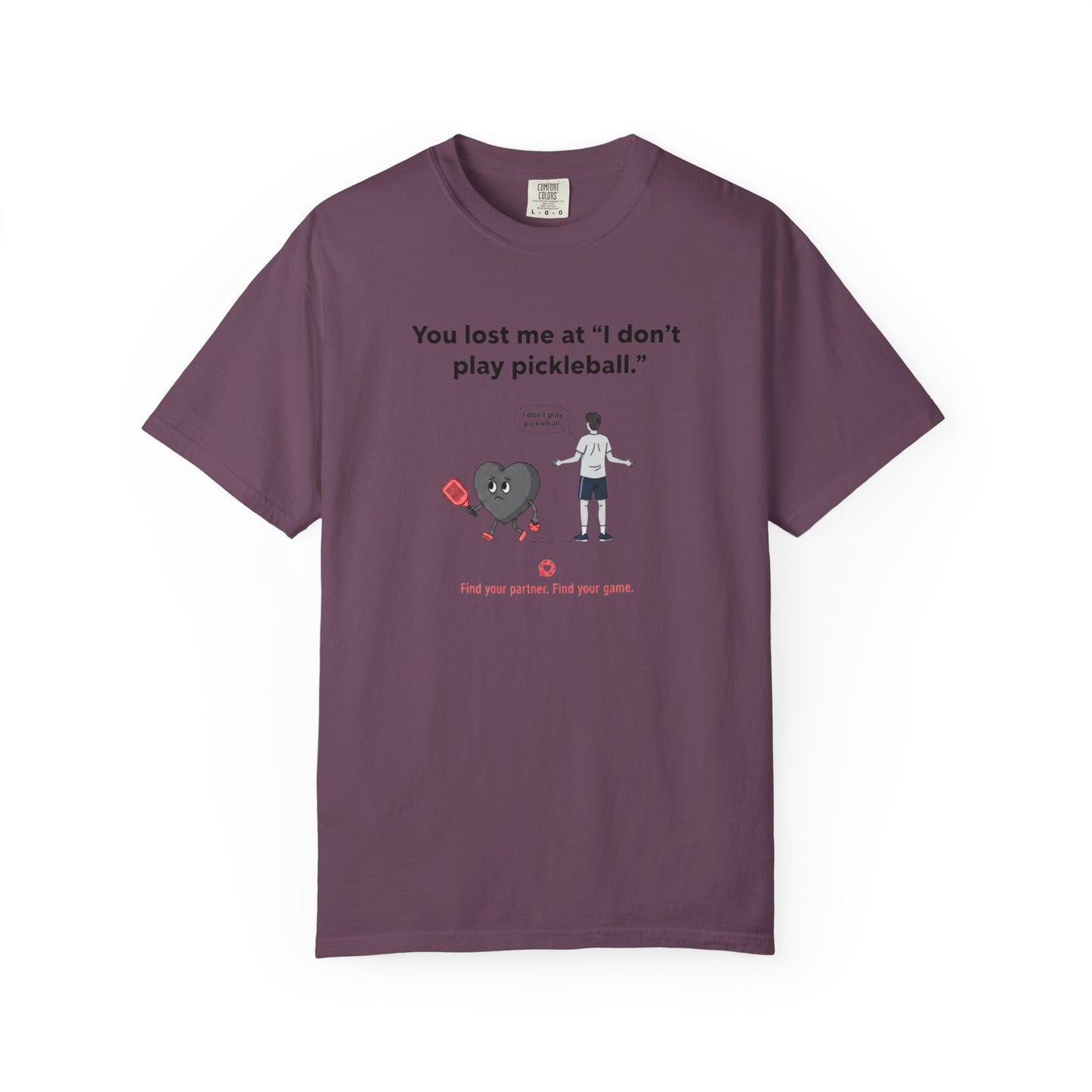 I Don't Play Pickleball Unisex Garment-Dyed T-shirt