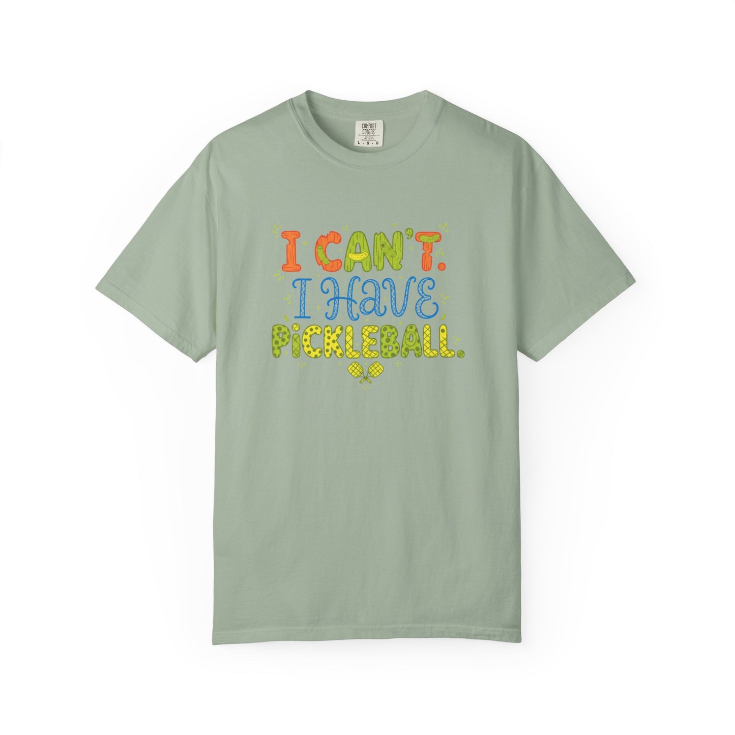 I Can't I Have Pickleball T-Shirt | Pickleball Funny Graphic Tee