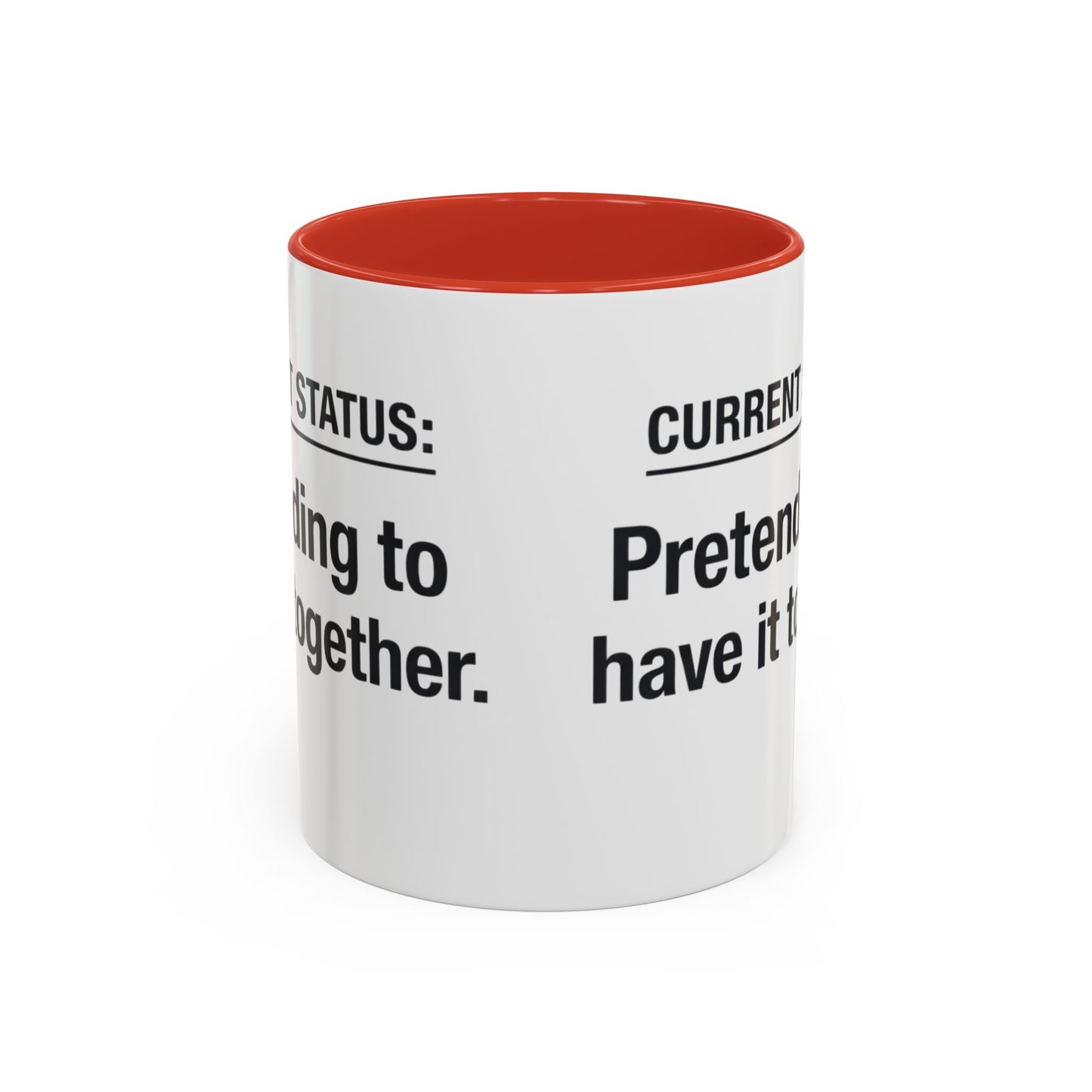 Current Status: Pretending to Have It Together mug | Accent Coffee Mug