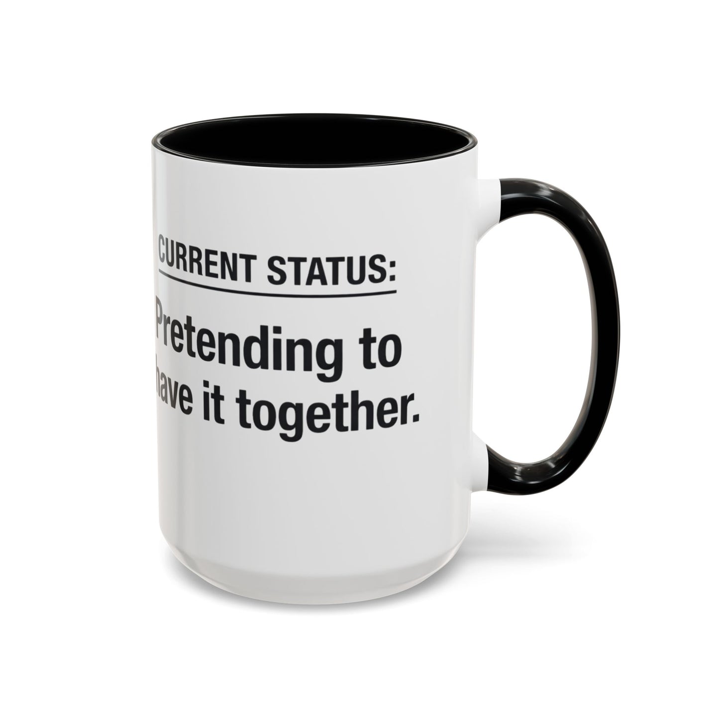 Current Status: Pretending to Have It Together mug | Accent Coffee Mug