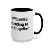 Current Status: Pretending to Have It Together mug | Accent Coffee Mug