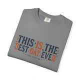 This Is The Best Day Ever shirt | Retro floral typography tee