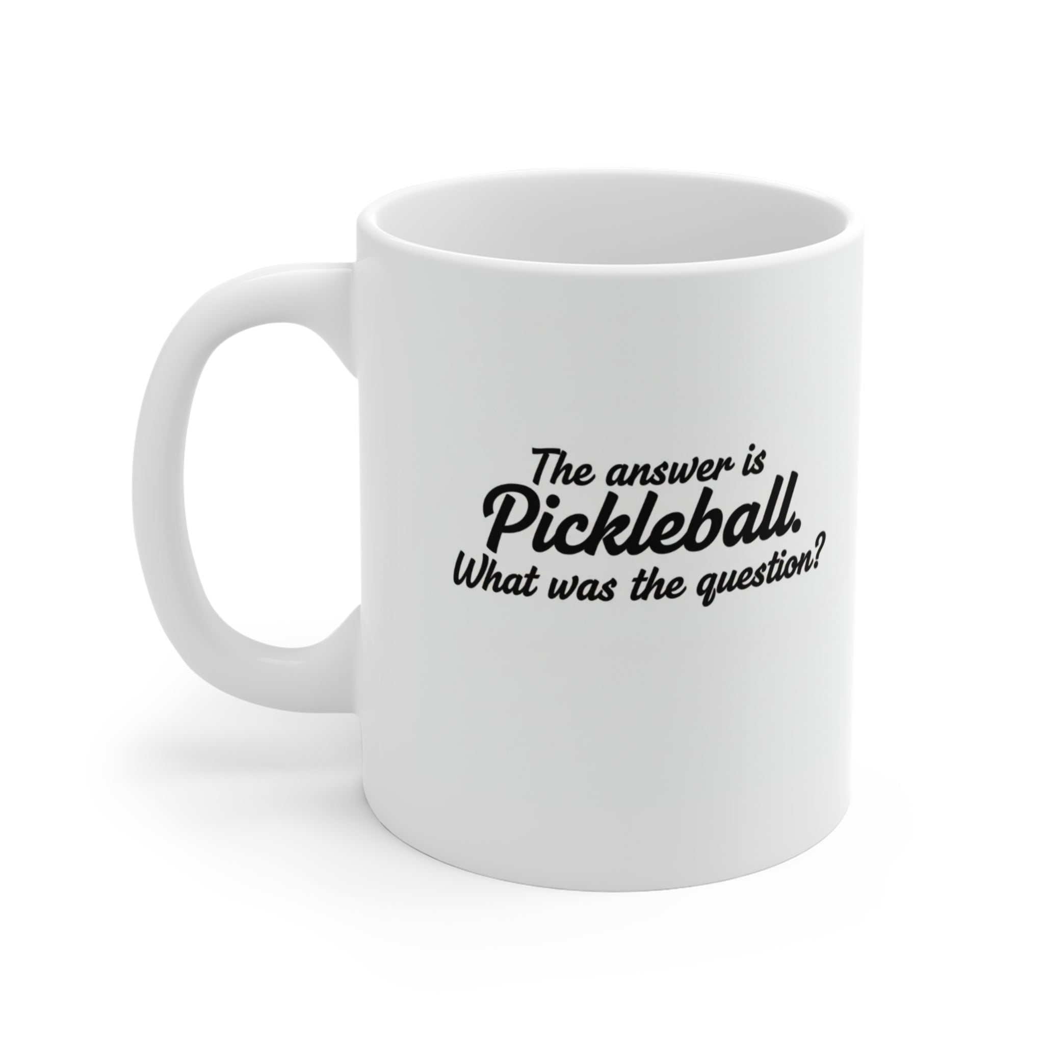 The answer is Pickleball What was the question? Mug | Pickleball Coffee Cup
