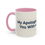 Apologies For Presenting Actual Evidence Mug | Color Accent Coffee Cup