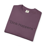 Dink Happens Pickleball T-shirt | Funny Pickleball Saying, Kitchen Dinking
