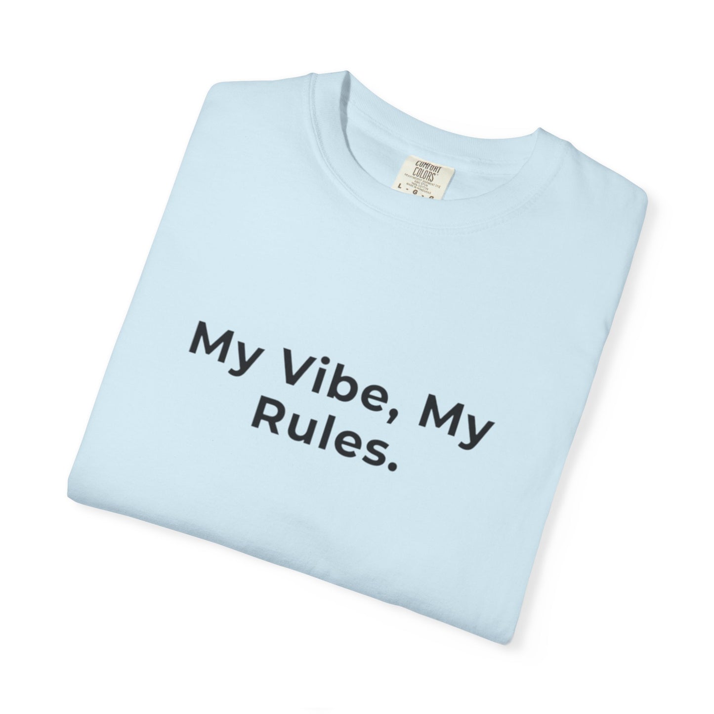 My Vibe, My Rules T-shirt | Statement Phrase Tee