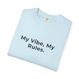 My Vibe, My Rules T-shirt | Statement Phrase Tee