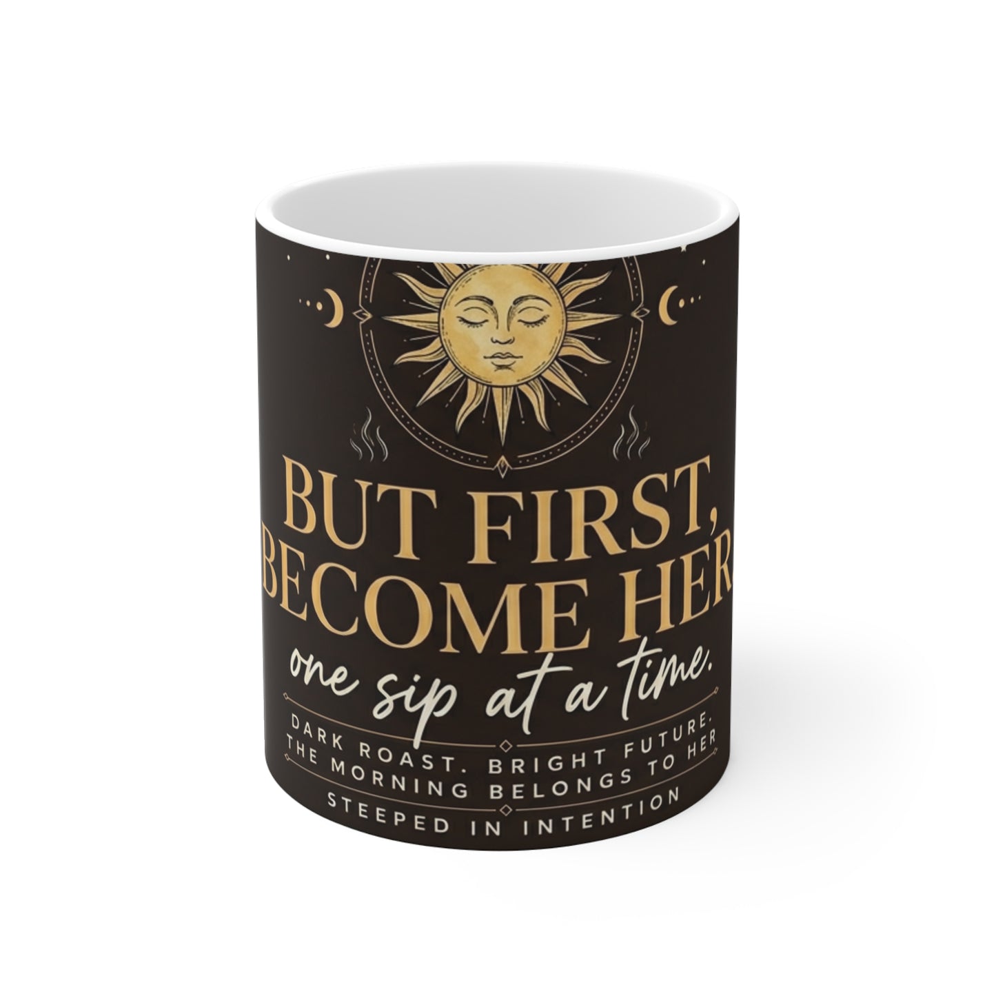 But First Become Here mug | Sun, botanical coffee quote, mindfulness 11oz