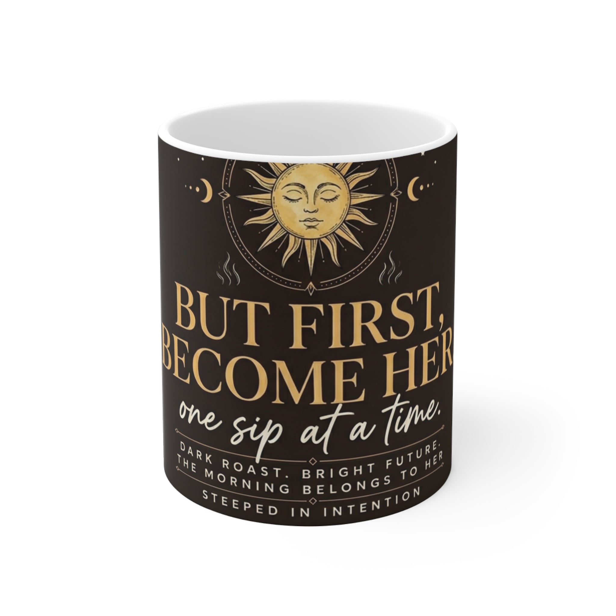 But First Become Here mug | Sun, botanical coffee quote, mindfulness 11oz