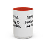 Current Status: Pretending to Have It Together mug | Accent Coffee Mug