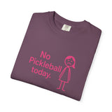 No Pickleball Today T-shirt | Funny Pickleball Saying, Pink Stick Figure Design