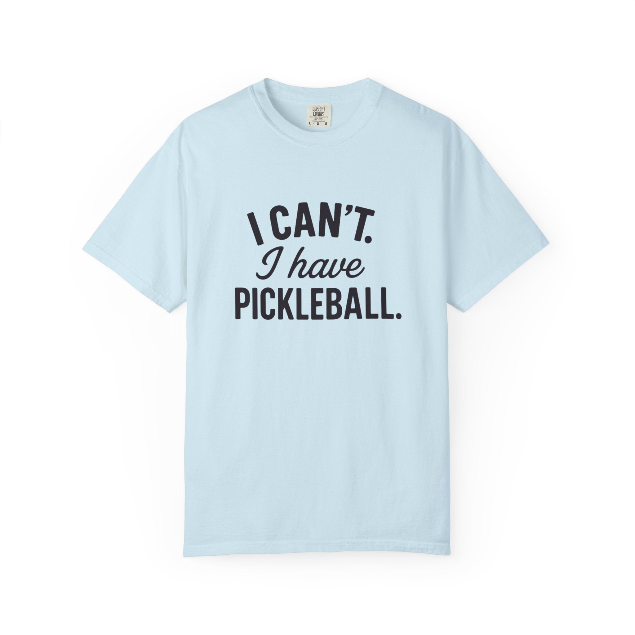 I Can't. I Have Pickleball T-shirt | Pickleball Tee, Sports Shirt