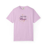Own Your Magic T-shirt | Inspirational Typography Tee