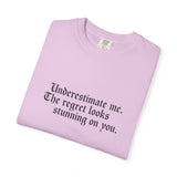 Underestimate Regret Quote T-Shirt | Typographic Graphic Tee