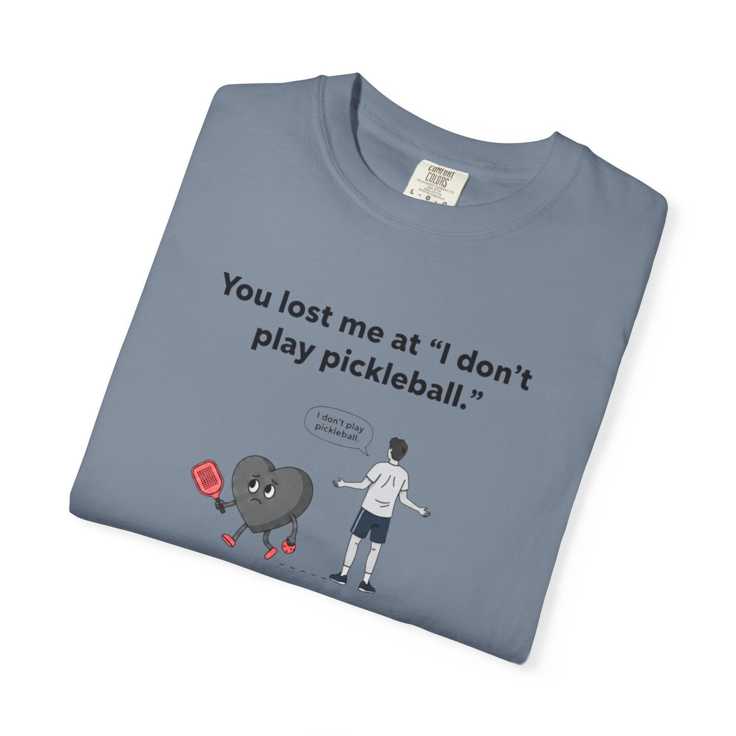 I Don't Play Pickleball Unisex Garment-Dyed T-shirt