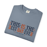 This Is The Best Day Ever shirt | Retro floral typography tee