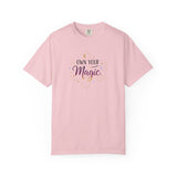 Own Your Magic T-shirt | Inspirational Typography Tee