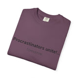 Procrastinators Unite... Tomorrow T-shirt | Funny Text Tee