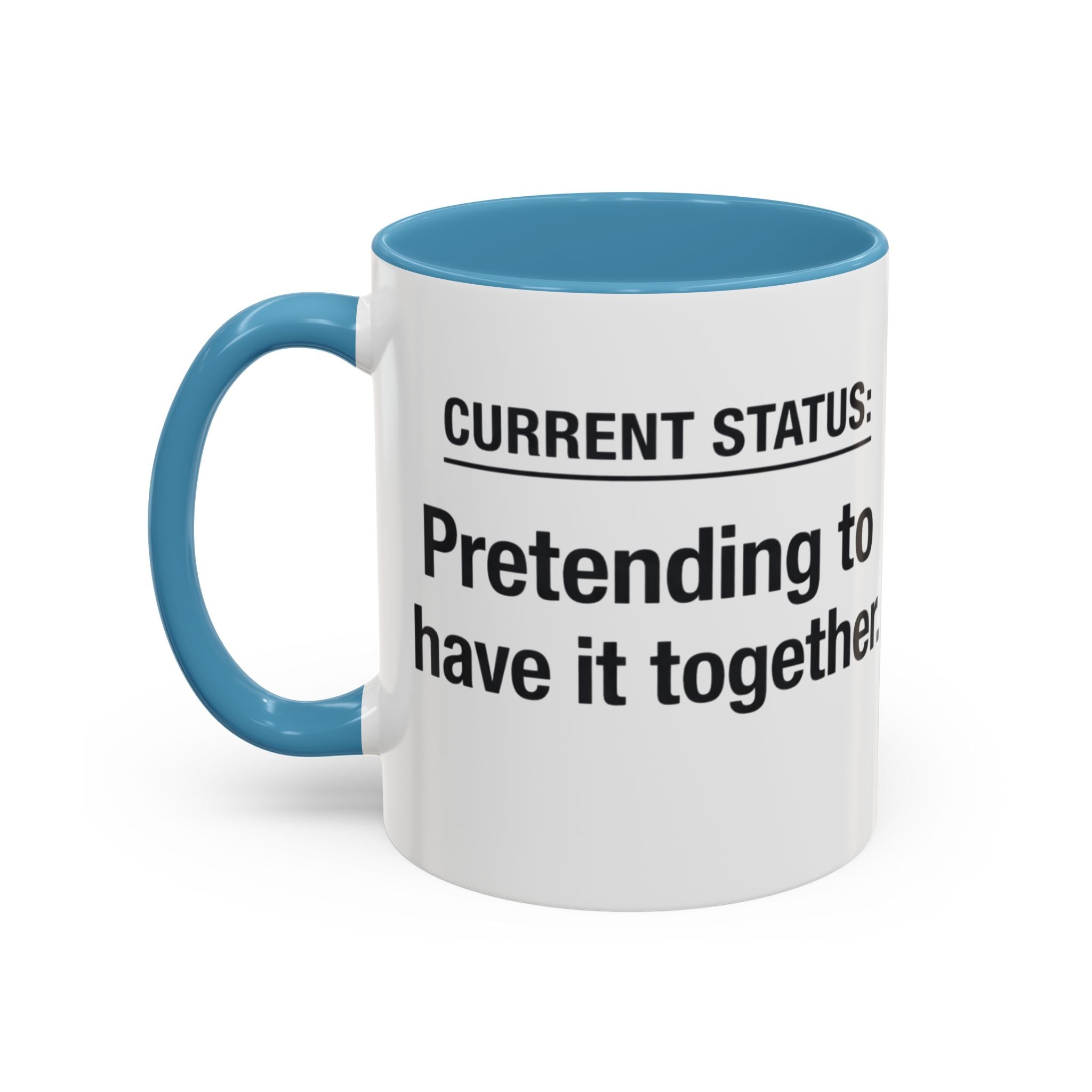 Current Status: Pretending to Have It Together mug | Accent Coffee Mug