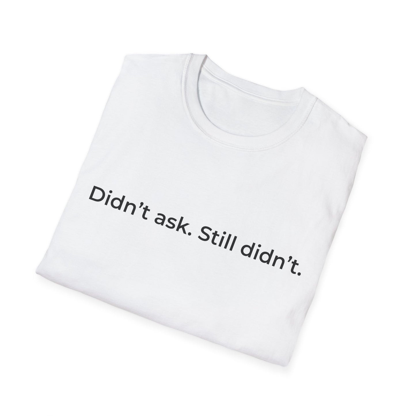 Funny Sarcastic Diss T-Shirt | Sassy Quote Tee