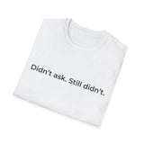 Funny Sarcastic Diss T-Shirt | Sassy Quote Tee