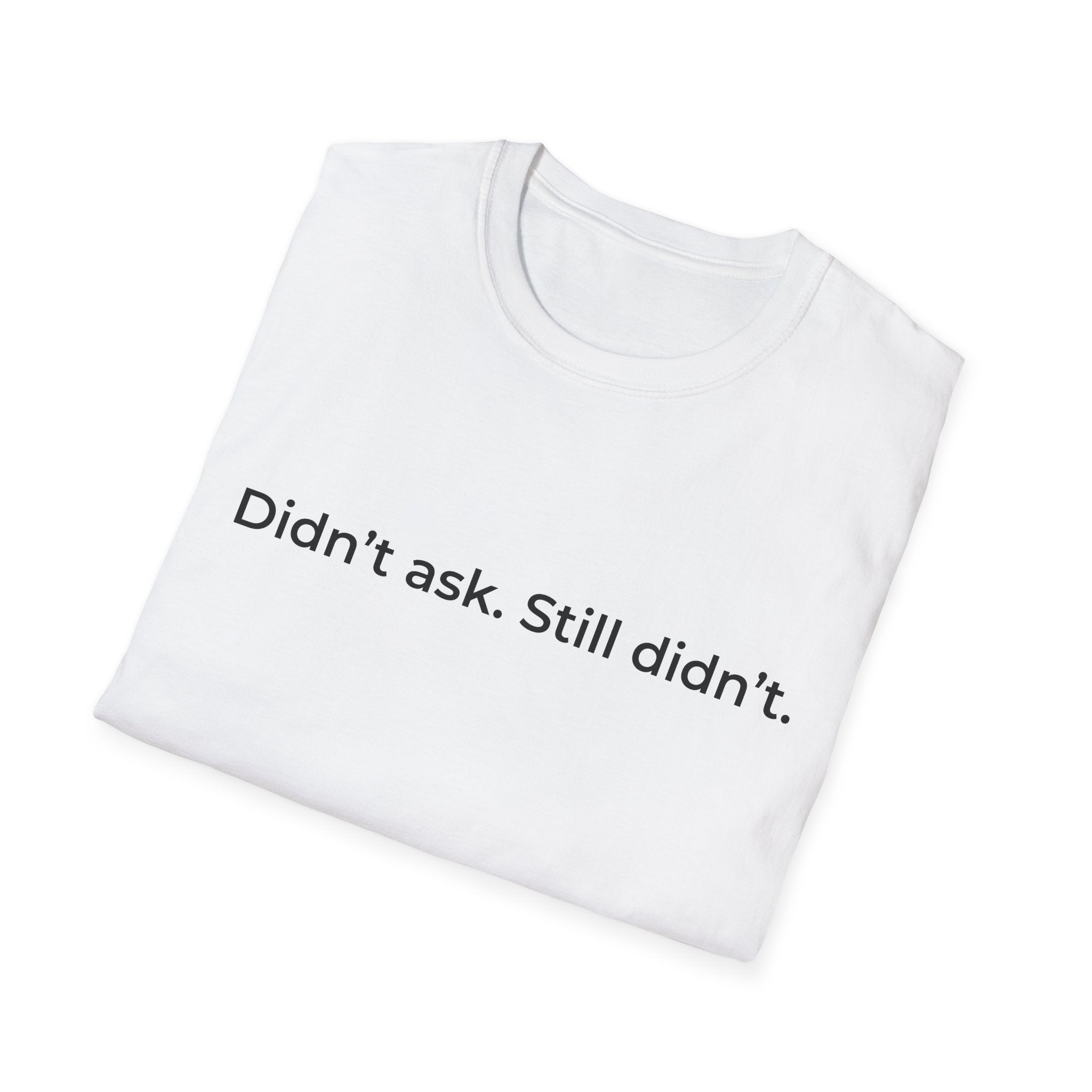 Funny Sarcastic Diss T-Shirt | Sassy Quote Tee