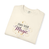 Own Your Magic T-shirt | Inspirational Typography Tee