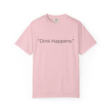 Dink Happens Pickleball T-shirt | Funny Pickleball Saying, Kitchen Dinking
