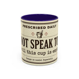 Do Not Speak To Me Mug | Prescription Coffee Mug, Funny Morning Quote