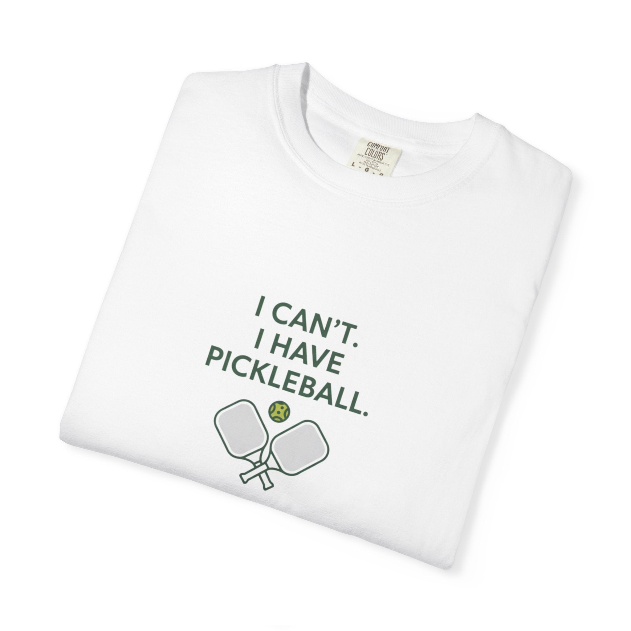 I Can't I Have Pickleball T-Shirt | Pickleball Paddles Graphic Tee