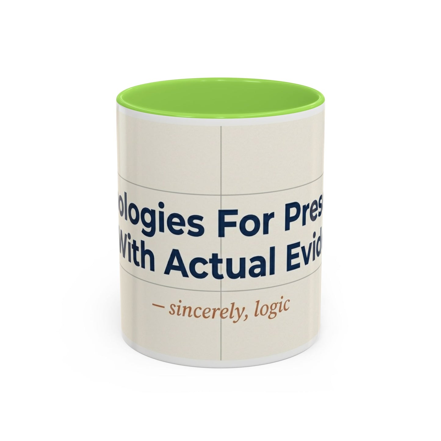Apologies For Presenting Actual Evidence Mug | Color Accent Coffee Cup