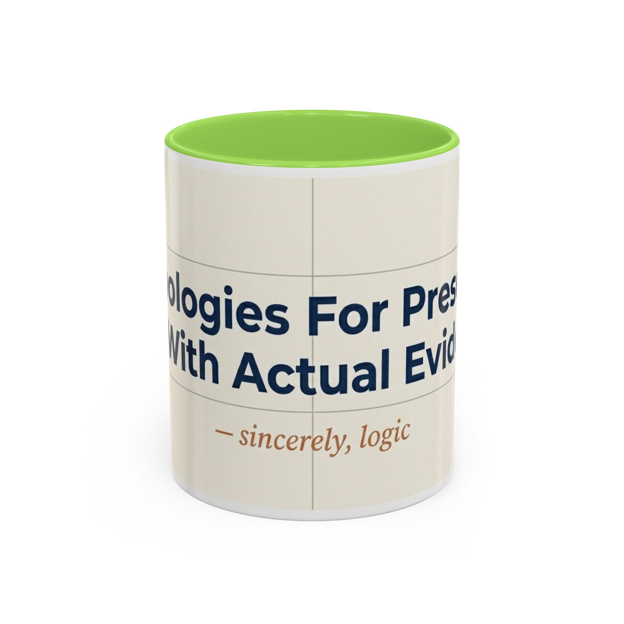Apologies For Presenting Actual Evidence Mug | Color Accent Coffee Cup