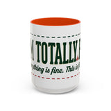 Everything Is Fine funny quote Mug | Colorful 11oz 15oz