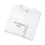 No Pickleball Today T-shirt | Stick Figure Funny Pickleball Shirt