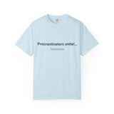 Procrastinators Unite... Tomorrow T-shirt | Funny Text Tee
