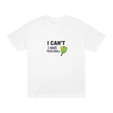 I Can't I Have Pickleball Tee | Pickleball Paddle Graphic Shirt