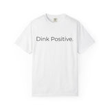 Dink Positive Pickleball Paddle T-Shirt | Pickleball Tee, Minimal Sports Design