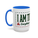Everything Is Fine funny quote Mug | Colorful 11oz 15oz