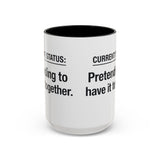 Current Status: Pretending to Have It Together mug | Accent Coffee Mug
