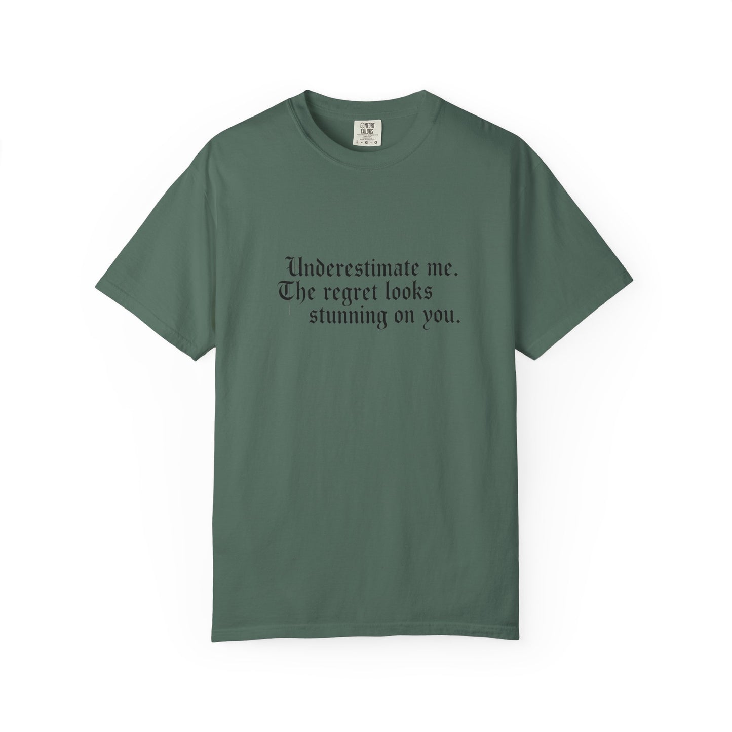 Underestimate Regret Quote T-Shirt | Typographic Graphic Tee