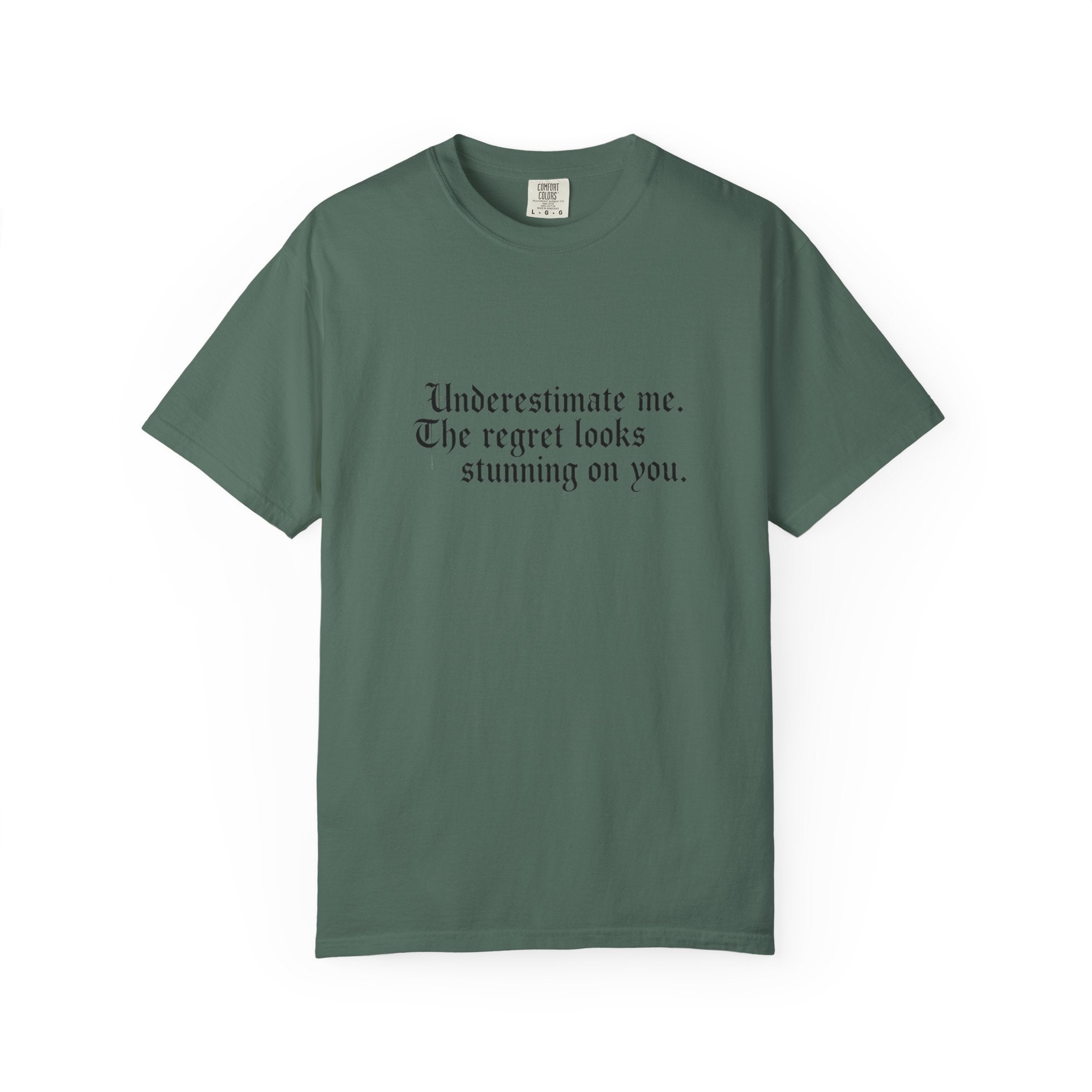 Underestimate Regret Quote T-Shirt | Typographic Graphic Tee