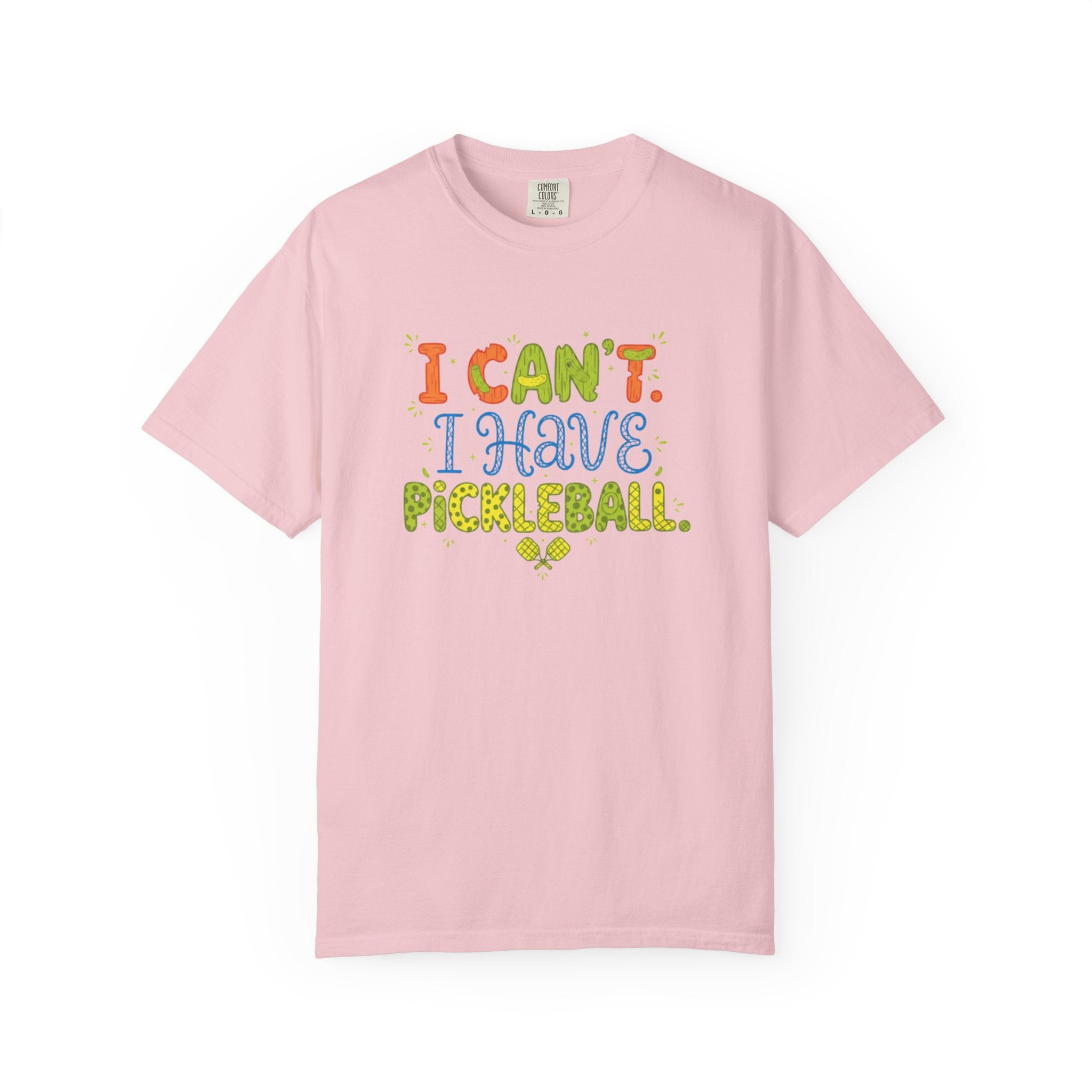 I Can't I Have Pickleball T-Shirt | Pickleball Funny Graphic Tee